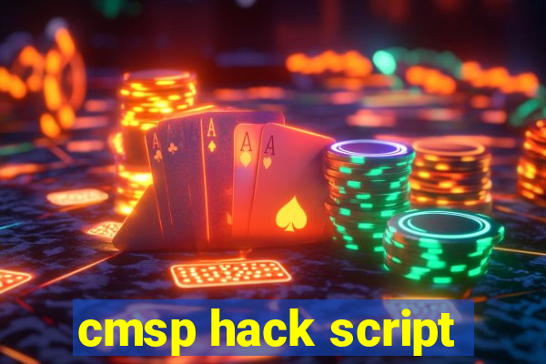 cmsp hack script