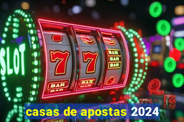 casas de apostas 2024