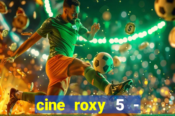 cine roxy 5 - santos santos - sp