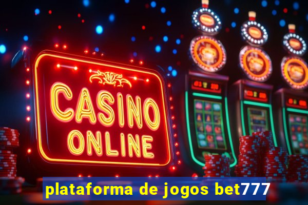 plataforma de jogos bet777