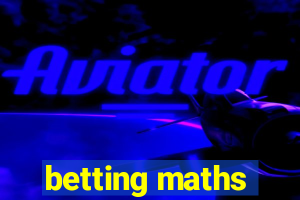 betting maths