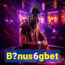 B?nus6gbet