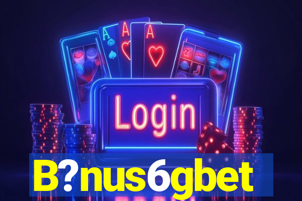 B?nus6gbet