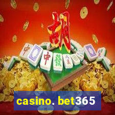 casino. bet365