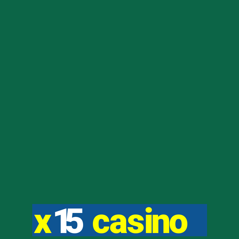 x15 casino