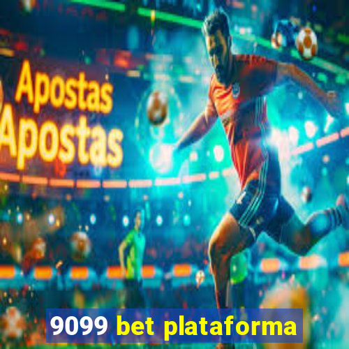 9099 bet plataforma