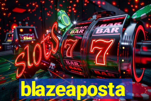 blazeaposta