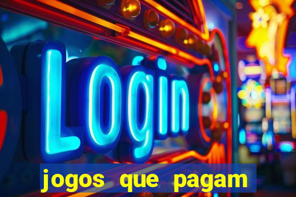 jogos que pagam bem de verdade