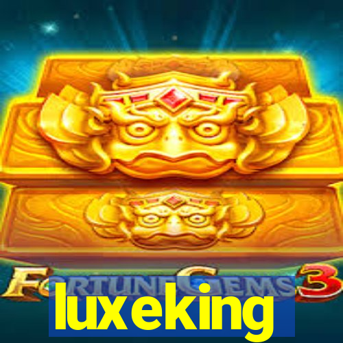 luxeking