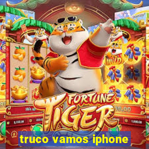 truco vamos iphone