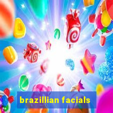 brazillian facials