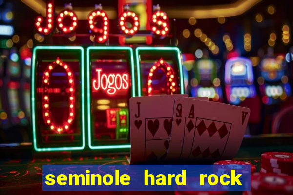 seminole hard rock hotel casino hollywood fl