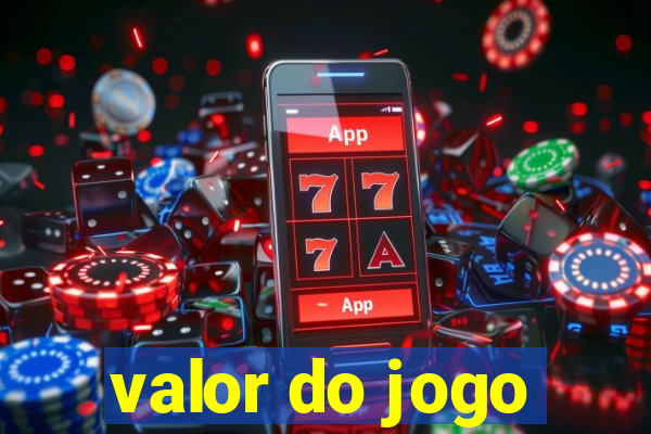 valor do jogo