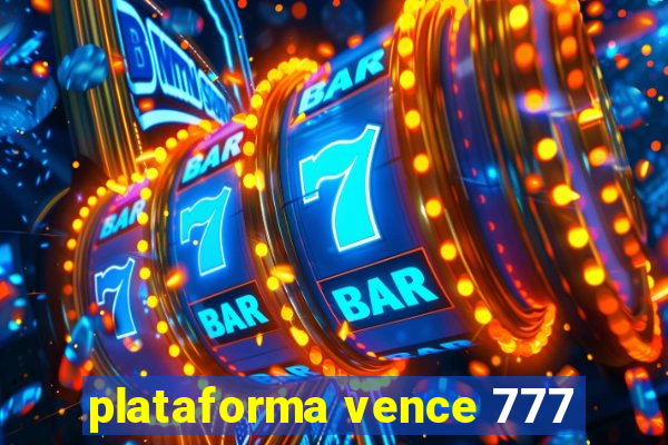 plataforma vence 777