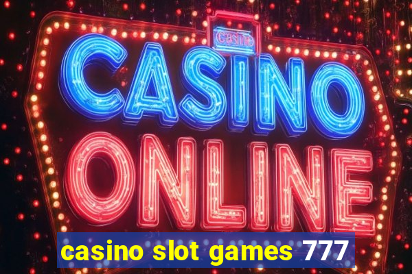 casino slot games 777