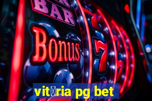 vit贸ria pg bet