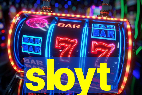 sloyt