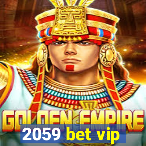 2059 bet vip