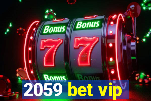 2059 bet vip