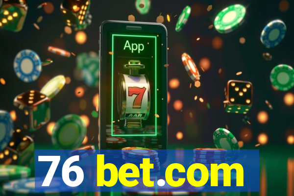 76 bet.com