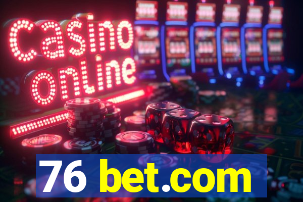 76 bet.com