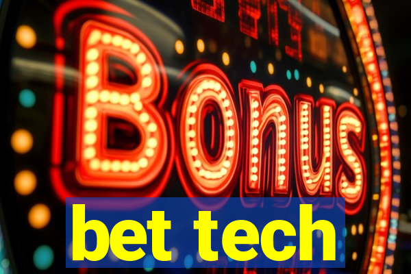 bet tech