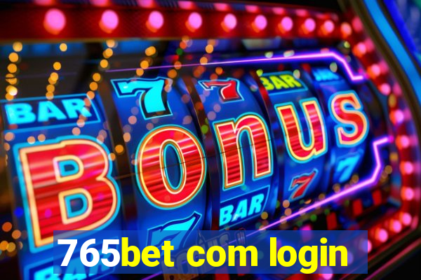 765bet com login