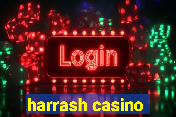 harrash casino