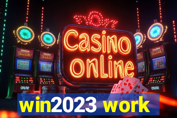 win2023 work