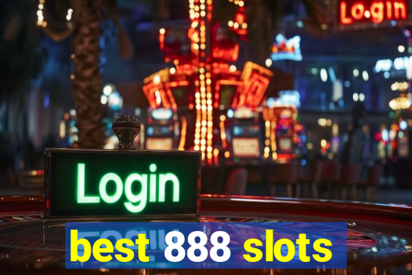 best 888 slots