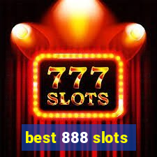 best 888 slots