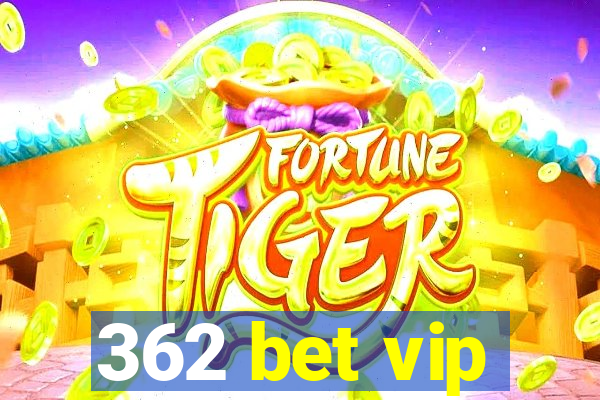 362 bet vip