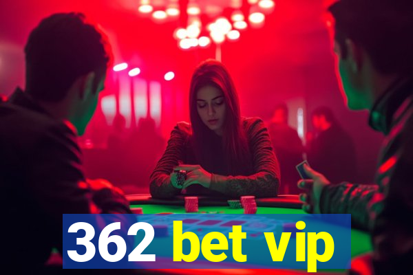 362 bet vip