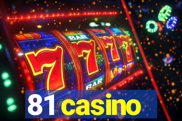 81 casino