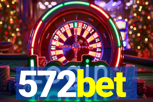 572bet