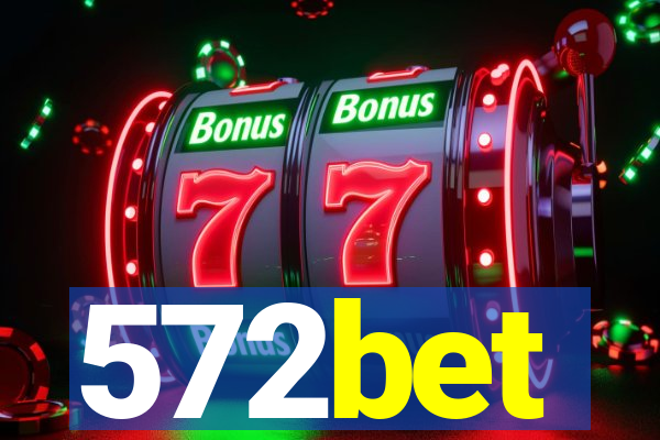 572bet