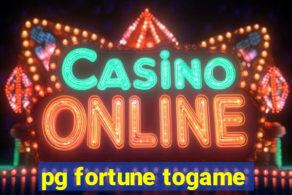 pg fortune togame