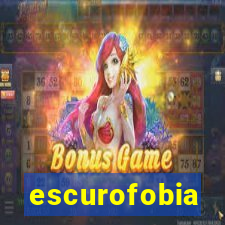 escurofobia