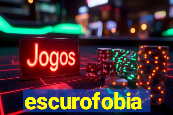 escurofobia