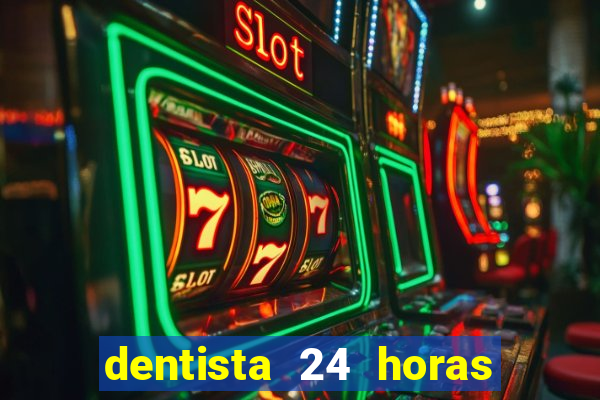 dentista 24 horas em betim