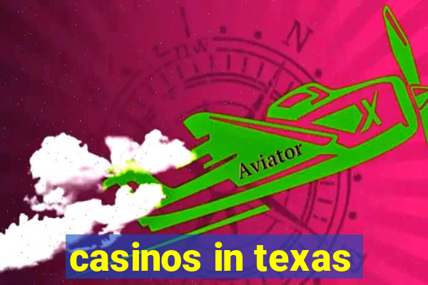 casinos in texas