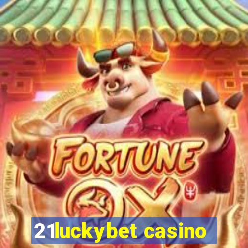 21luckybet casino