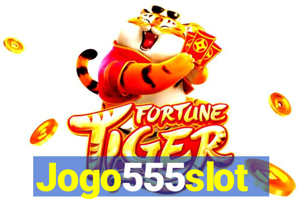 Jogo555slot