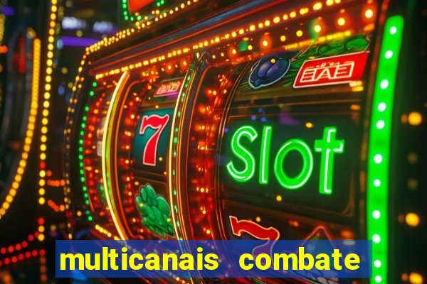 multicanais combate ao vivo