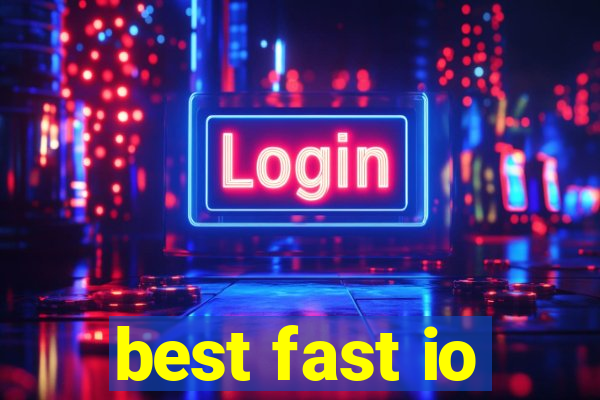 best fast io