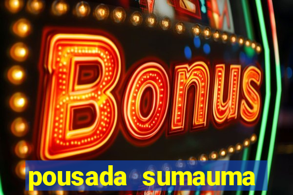 pousada sumauma cruz das almas