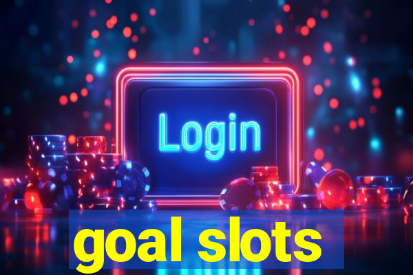 goal slots