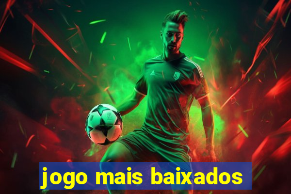 jogo mais baixados