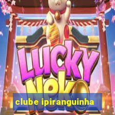 clube ipiranguinha