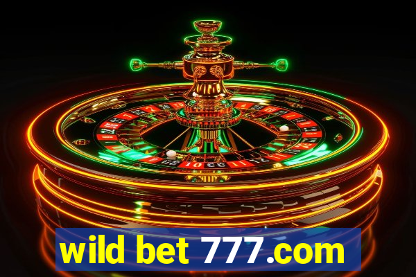 wild bet 777.com